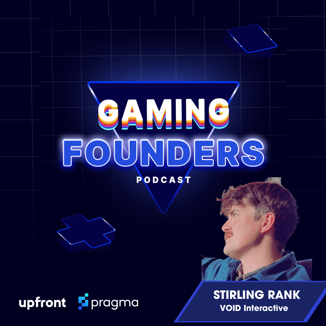 The Gaming Founders Podcast - Stirling Rank